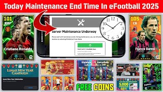 Maintenance End Time In eFootball 2025  Pes Server Maintenance  Today Maintenance End Time [upl. by Harold]