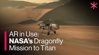 AR in Use NASA’s Dragonfly Mission to Titan [upl. by Nyrhtak196]