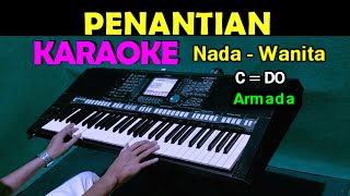 PENANTIAN  Armada  KARAOKE Nada Wanita [upl. by Jock]