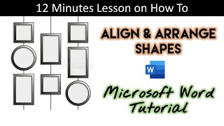 How To Align and Arrange Shapes in Microsoft Word Tutorial [upl. by Marylou]