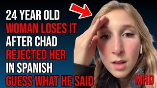 24 YO Woman LOSES IT After Chad REJECTED Her in SPANISH Guess What He Said  HIGHLIGHTS [upl. by Brozak]