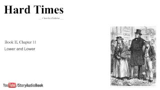 Hard Times by Charles Dickens  Book II Chapter 11 Lower and Lower [upl. by Curt659]