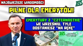 ⚡️PILNE DLA EMERYTÓW Emerytury z quotczternastkąquot we wrześniu Tyle dostaniesz quotna rękęquot [upl. by Sigismondo]