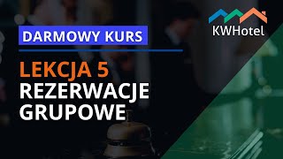 Sprawna obsługa rezerwacji grupowych  Darmowy kurs KWHotel 5 [upl. by Frerichs]