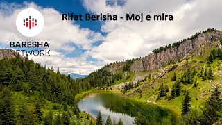 Rifat Berisha  Moj e Mira [upl. by Elsinore]