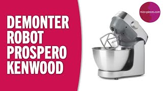 Comment démonter un robot Prospero Kenwood KM [upl. by Nidnal]