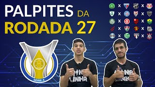 PALPITES DA 27ª RODADA DO BRASILEIRÃO 2021 [upl. by Zusman513]