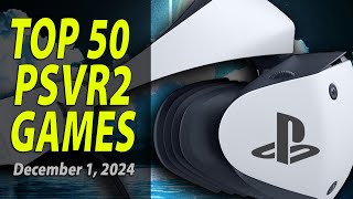 Top 50 Essential PlayStation VR2 Games  December 1 2024 [upl. by Bleier568]