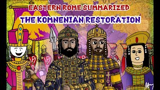 The Komnenian Restoration wUntoldHistoryAnimations Eastern Rome Summarized XVIII [upl. by Ys]