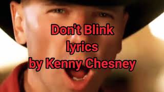 Dont Blink lyrics by Kenny Chesney [upl. by Claresta]