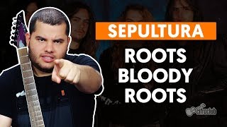 ROOTS BLOODY ROOTS  Sepultura aula de guitarra [upl. by Htez]