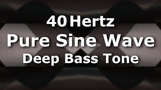 Ten Hours of 40 Hz Pure Sine Wave Very Low Bass Note [upl. by Combe641]