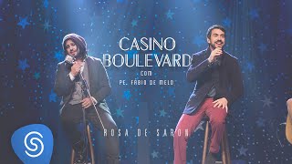 Rosa de Saron  Casino Boulevard Part Pe Fábio de Melo  Acústico e Ao Vivo 23 [upl. by Llertnom741]