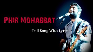 Best Of Arijit Singh  Phir Mohabbat Song  With Lyrics  Salim Bhat amp Mohd Irfan  Murder 2 [upl. by Ashlee]