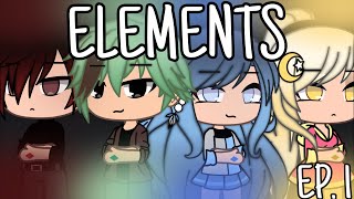 ELEMENTS  ep 1 gacha life series [upl. by Ecadnak]