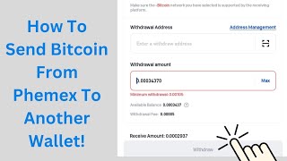 How To Send Bitcoin From Phemex To Another Wallet [upl. by Aneral429]