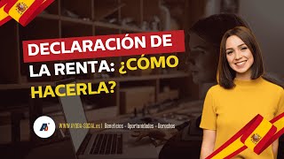 CÓMO HACER LA DECLARACIÓN DE LA RENTA EN ESPAÑA [upl. by Irim]