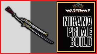 Warframe 2023 Nikana Prime Build [upl. by Orms]