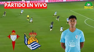 RC CELTA VS REAL SOCIEDAD  4TOS DE FINAL COPA DEL REY  RENATO TAPIA TITULAR [upl. by Nerhe]