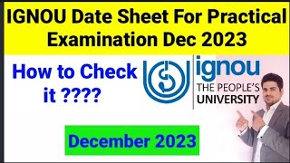 IGNOU Date Sheet For Practical Examination December 2023 I Ignou Practical Exam Date Sheet I Ignou [upl. by Georgie]