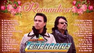 LOS TEMERARIOS LO MÁS ROMÁNTICO PARA ENAMORADOS  LOS TEMERARIOS 30 ÉXITOS SUS MEJORES CANCIONES [upl. by Elocim563]