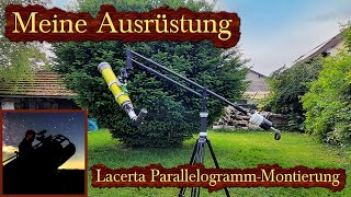 Meine Ausrüstung Die ParallelogrammMontierung von Lacerta [upl. by Oilegor]