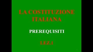 LA COSTITUZIONE ITALIANA  PREREQUISITI LEZ1 [upl. by Shien939]