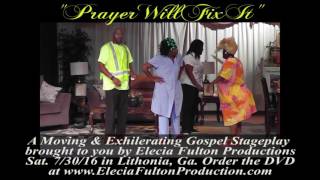 Elecia Fulton Production presents quotPrayer Will Fix Itquot 2016 [upl. by Silvers]