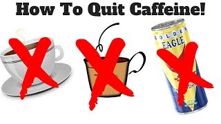 How to Quit Caffeine EASY 3 Months Caffeine Free [upl. by Vyse]