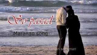 SO PASAD with Lyrics  new maranao song by Ahah and Moks [upl. by Levin]