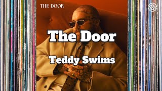 Teddy Swims  The Door Lyrics [upl. by Ellives356]