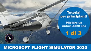 Microsoft Flight Simulator 2020  tutorial per principianti come pilotare un Airbus A320 neo 13 [upl. by Gnod]