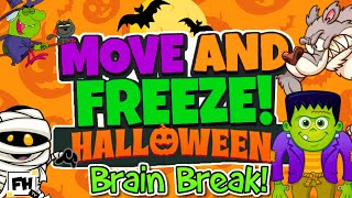 Move and Freeze  Halloween Edition 🎃👻 Brain Break  Freeze Dance Games For Kids [upl. by Patrizia]