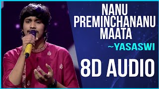 Nanu Preminchananu Maata 8D Song Performance by Yasaswi Kondepudi  SA RE GA MA PA [upl. by Bremer]