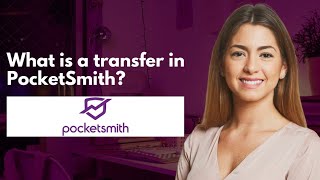 What is a transfer in PocketSmith [upl. by Lenahs]