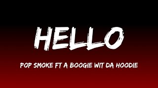 Pop Smoke  Hello lyrics ft a Boogie Wit Da Hoodie [upl. by Hegyera]