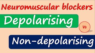 Neuromuscular blockers  Depolarising vs Nondepolarising [upl. by Ayor341]