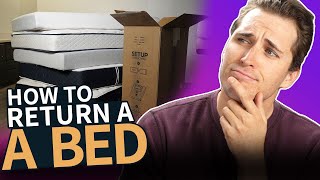 How To Return A Bed In A Box Mattress FULL GUIDE [upl. by Ellivnarg32]