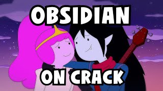 OBSIDIAN ON CRACK BUBBLINE [upl. by Oilut]