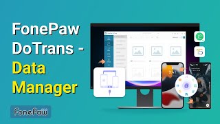 FonePaw DoTrans  Better to Manage iOS Data for you [upl. by Aisemaj]