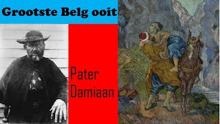 B19 pater Damiaan de grootste Belg ooit [upl. by Drwde]