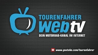 TOURENFAHRER WebTV  Dein MotorradKanal im Netz [upl. by Ellac286]