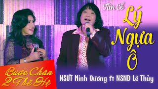 Tân cổ Lý Ngựa Ô  NSƯT Minh Vương ft NSND Lê Thủy Official [upl. by Sande]