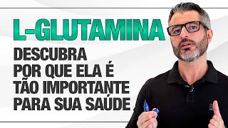 Para que serve a GLUTAMINA É preciso suplementar [upl. by Centonze665]