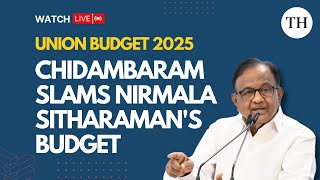 Former Finance Minister P Chidambaram slams Nirmala Sitharamans Budget [upl. by Lemahs618]