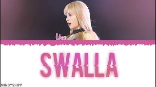 SWALLA Cover by Lisa Lyrics Color Coded English [upl. by Karry985]