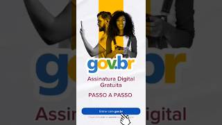 COMO FAZER ASSINATURA DIGITAL GRATUITA PELO SMARTPHONE Assinatura pelo GOVbr  Passo a passo [upl. by Yee]