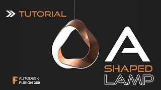 Designing A Shaped Lamp in Autodesk Fusion 360  Beginners Tutorial  Learn the basics of designing [upl. by Dahraf]