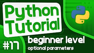 Python Programming Tutorial 17  Optional Parameters [upl. by Chernow]