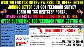 🥳TCS FEEDBACK SURVEY IS SIGN FOR SELECTION  AFTER SUBMITTING FEEDBACK SURVEY RECEIVING OFFER LETTER [upl. by Verlee739]